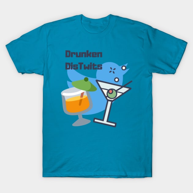 Drunken DisTwits T-Shirt by DisTwits Network